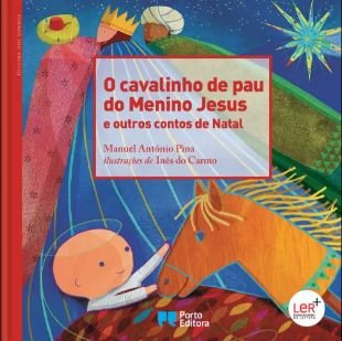 O Cavalinho de pau do Menino Jesus e outros contos de Natal de Manuel António Pina